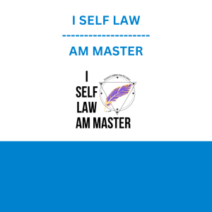 I SELF LAW AM MASTER