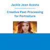 Jackie Jean Acosta - Creative Post-Processing for Portraiture