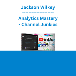 Jackson Wilkey - Analytics Mastery - Channel Junkies