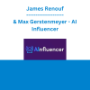 James Renouf & Max Gerstenmeyer - AI Influencer