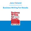 Jane Cleland - Business Writing For Results
