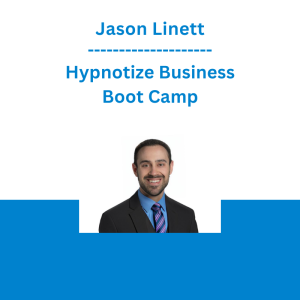 Jason Linett - Hypnotize Business Boot Camp