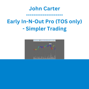 John Carter - Early In-N-Out Pro (TOS only) - Simpler Trading