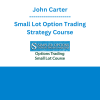 John Carter - Small Lot Option Trading Strategy Course