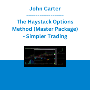 John Carter - The Haystack Options Method (Master Package) - Simpler Trading