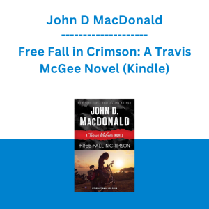John D MacDonald - Free Fall in Crimson: A Travis McGee Novel (Kindle)