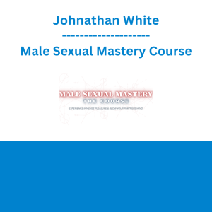 Johnathan White - Male Sexual Mastery Course