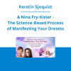 Kerstin Sjoquist & Nina Fry-Kizler - The Science-Based Process of Manifesting Your Dreams - The Shift Network