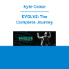 Kyle Cease - EVOLVE: The Complete Journey