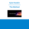 Kyle Hoobin - The Method
