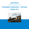 Kyle Nutt - Complete Collection - Vertical Video Pro