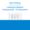 Kyle Peterdy - Lending to Medical Professionals - CFI Education