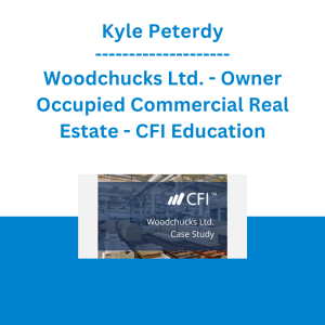 Kyle Peterdy - Woodchucks Ltd. - Owner Occupied Commercial Real Estate - CFI Education