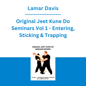 Lamar Davis - Original Jeet Kune Do Seminars Vol 1 - Entering, Sticking & Trapping
