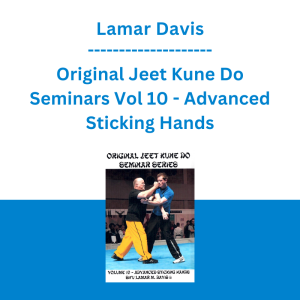Lamar Davis - Original Jeet Kune Do Seminars Vol 10 - Advanced Sticking Hands