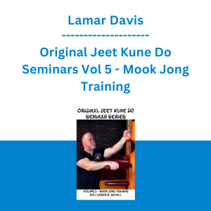 Lamar Davis - Original Jeet Kune Do Seminars Vol 5 - Mook Jong Training