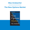 Max Ansbacher - The New Options Market
