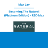 Max Lay - Becoming The Natural (Platinum Edition) - RSD Max