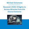 Michael Golzmane - Navaratri 2020: 9 Nights to Access Miracles from the Divine Feminine (8 Hours of Clearings)