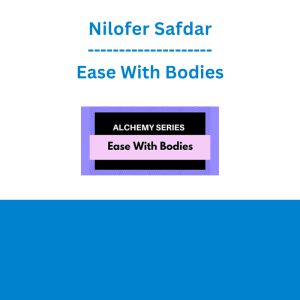 Nilofer Safdar - Ease With Bodies