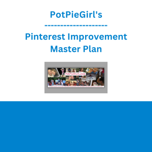 PotPieGirl's Pinterest Improvement Master Plan