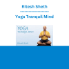 Ritesh Sheth - Yoga Tranquil Mind