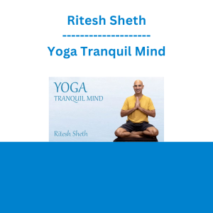 Ritesh Sheth - Yoga Tranquil Mind