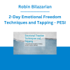 Robin Bilazarian - 2-Day Emotional Freedom Techniques and Tapping: A Comprehensive Guide for Treating Anxiety, Trauma, and More - PESI