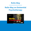 Rollo May - Rollo May on Existential Psychotherapy