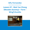 Sifu Fernandez - Lesson 07 - Mok Yan Chong (Wooden Dummy) - Form - WingTchunDo