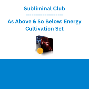 Subliminal Club - As Above & So Below: Energy Cultivation Set