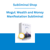 Subliminal Club - Mogul: Wealth and Money Manifestation Subliminal
