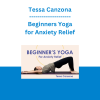 Tessa Canzona - Beginners Yoga for Anxiety Relief