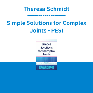 Theresa Schmidt - Simple Solutions for Complex Joints - PESI
