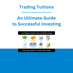 Trading Tuitions - An Ultimate Guide to Successful Investing