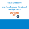 Travis Bradberry and Jean Greaves - Emotional Intelligence 2.0