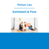 Venus Lau - Kettlebell & Flow