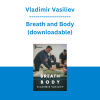 Vladimir Vasiliev - Breath and Body (downloadable)