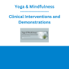Yoga & Mindfulness Clinical Interventions and Demonstrations